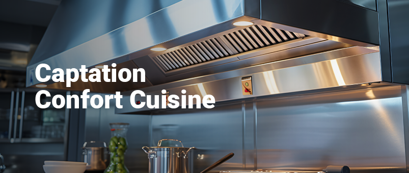 VMC cuisine, extraction cuisine : nos produits pour la ventilation en restauration